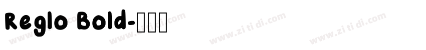 Reglo Bold字体转换